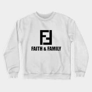 Faith & Family Crewneck Sweatshirt